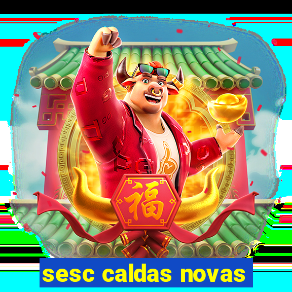 sesc caldas novas